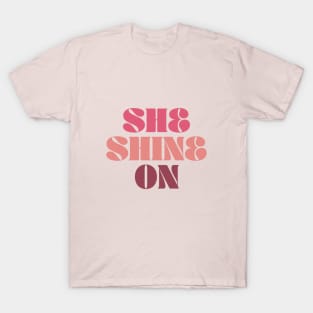 She Shine On in peach pink T-Shirt